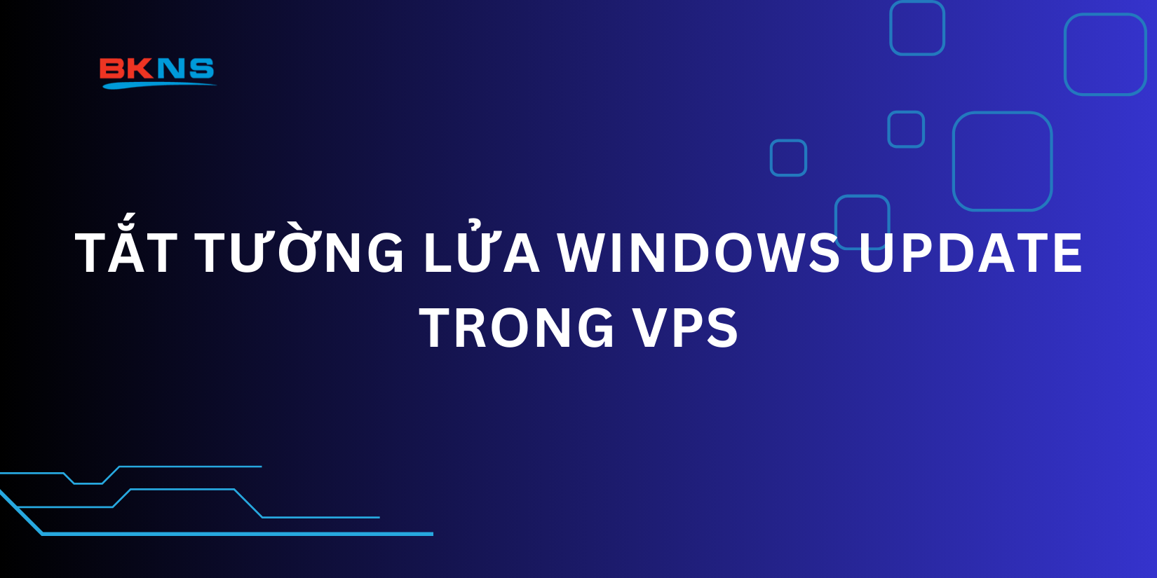 Tắt tường lửa Windows Update Trong VPS